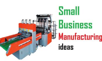 Profitable Small Industry Manufacturing Business Ideas