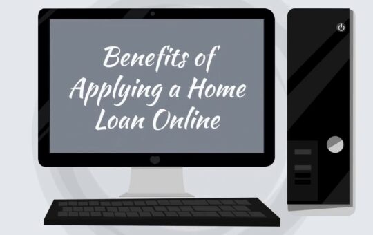 Advantages of Applying for a Home Loan Online
